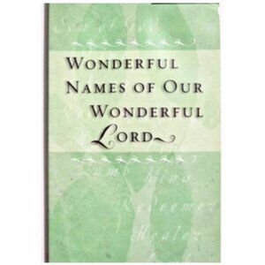 Wonderful Names of our Wonderful Lord NEW